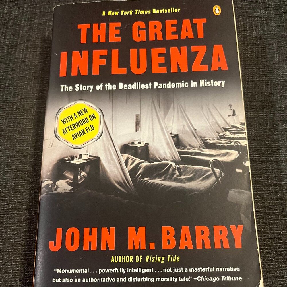 The Great Influenza:The Story of the Deadliest Pandemic in History by John Barry